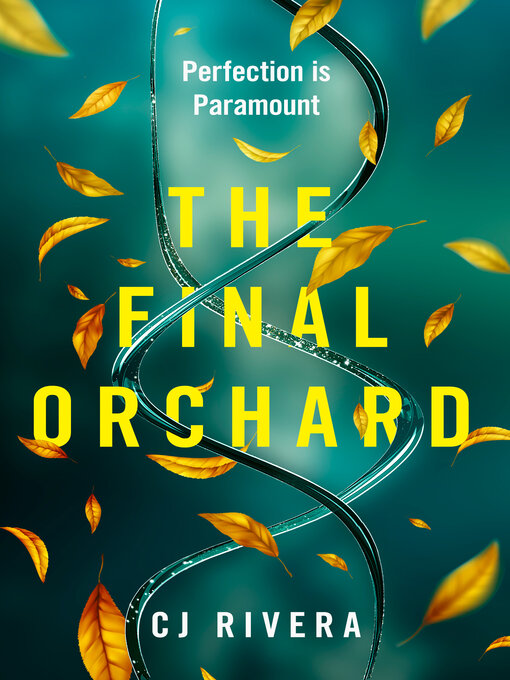 Title details for The Final Orchard by CJ Rivera - Available